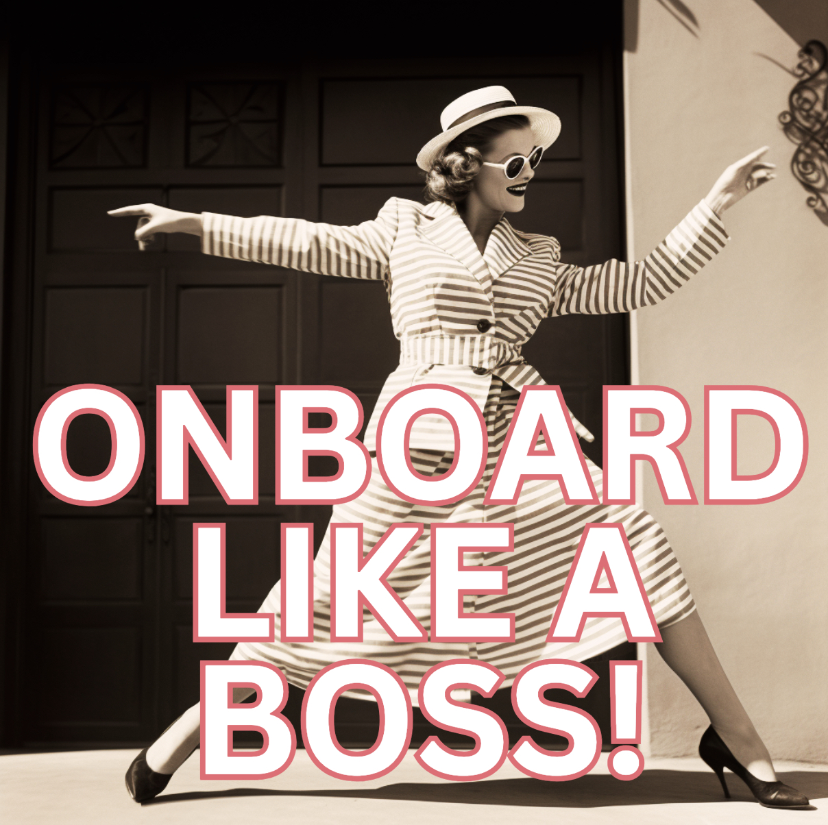 Vintage woman dancing with text "onboard like a boss"