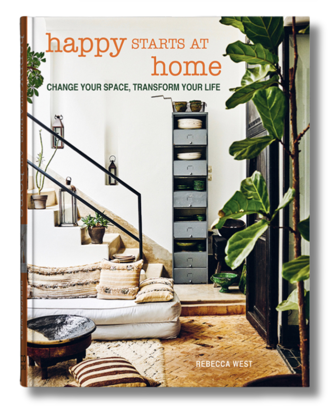 Happy Starts at Home | Applied Design Psychology Book by Rebecca West