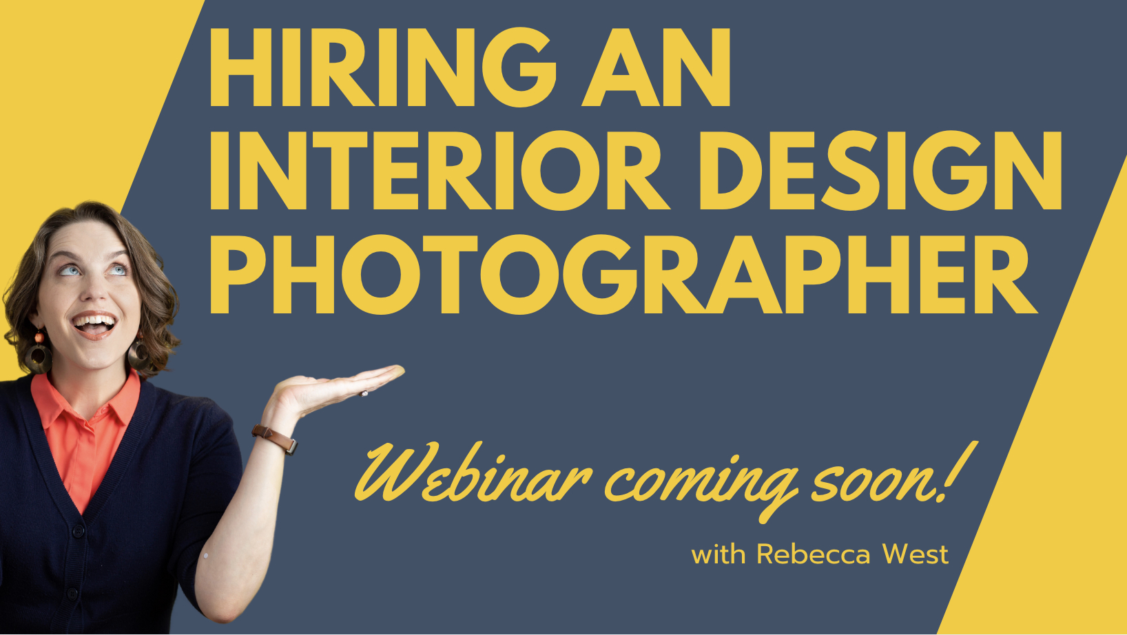 Interior Design Webinar Announcement_How to hire a professional interior design photographer