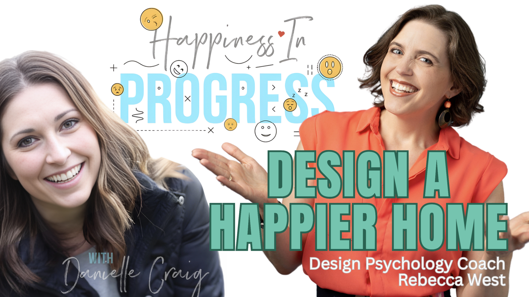 Interior Design Psychology Coach Rebecca West Featured on Happiness in Progress Podcast