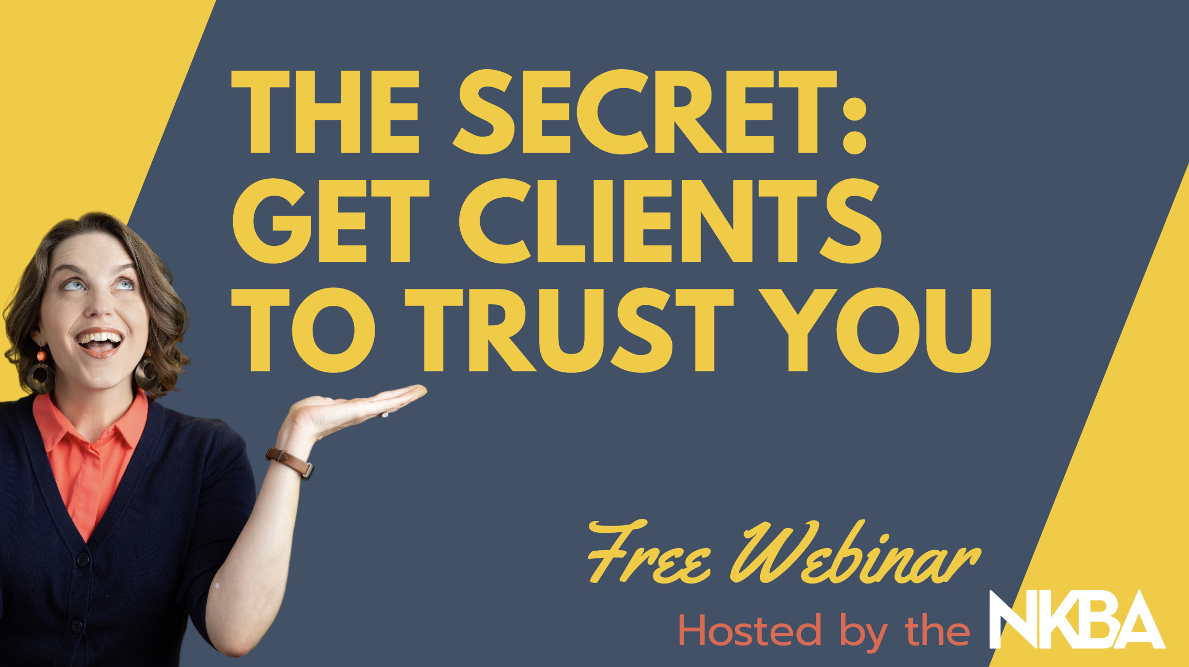Webinar_The Secret To Getting Interior Design Clients To Trust You